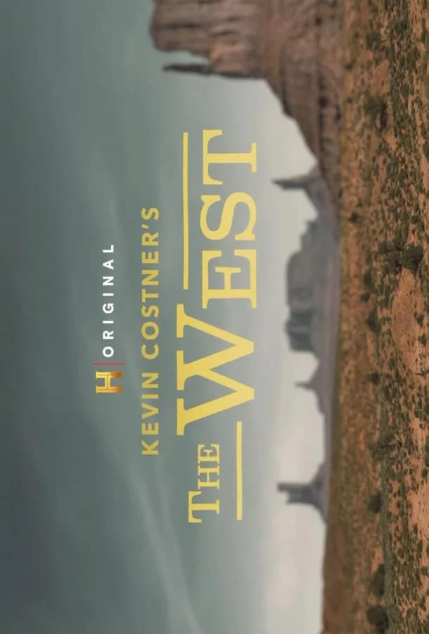 Кевин Костнер: Запад (1 сезон 1-6,7,8 серия) смотреть онлайн